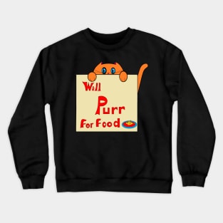 Cute Kitty, "Will Purr for Food" Crewneck Sweatshirt